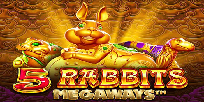 Trik Tersembunyi Meraih Kemenangan Di Slot 5 Rabbits Megaways