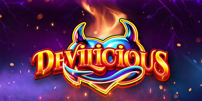 Tips Bermain Slot Devilicious dan Tidak Menguras Isi Dompet