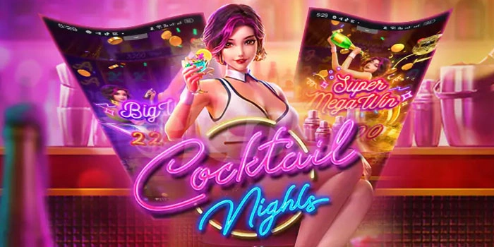 Bocoran Jitu Mengatur Modal Agar Maxwin Di Slot Cocktail Nights