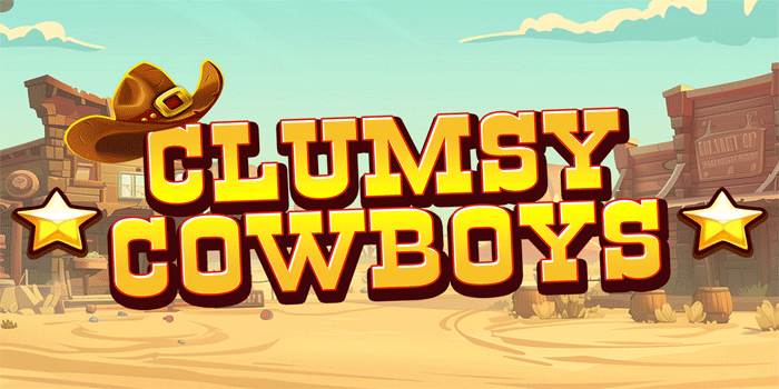 Strategi Efektif Menang Konsisten Slot Clumsy Cowboys